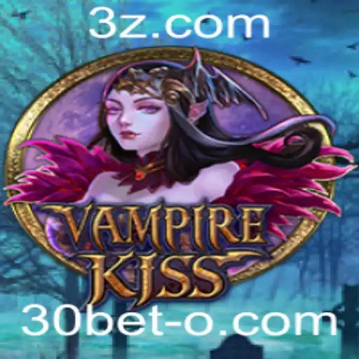 VampireKiss: Mergulhe na Aventura Sobrenatural com 30bet